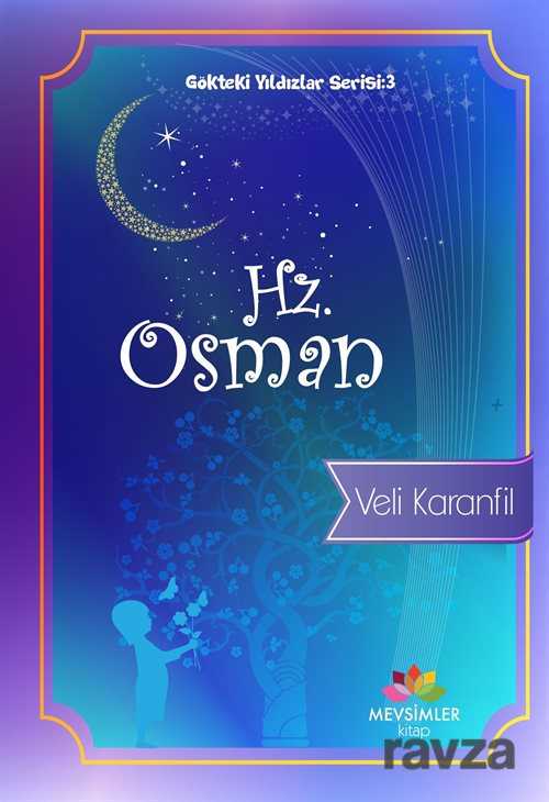 Hz. Osman / Gökteki Yıldızlar Serisi 3 - Mevsimler Kitap