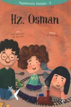 Hz. Osman / Peygamberimizin Arkadaşları 8 - Diyanet Vakfı Yayınları