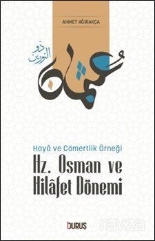Hz. Osman ve Hilafet Dönemi - 2