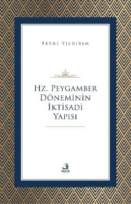 Hz. Peygamber Döneminin İktisadi Yapısı - 1