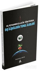 Hz. Peygamber (s.a.s.)'in Yönetiminde Dış İlişkilerin Temel İlkeleri - Son Çağ Yayınları - Akademik