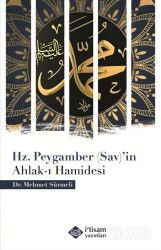 Hz. Peygamber (Sav)'in Ahlak-ı Hamidesi - İtisam Yayıncılık