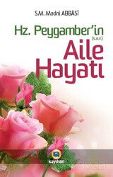 Hz. Peygamber (S.A.V.)'in Aile Hayatı - Kayıhan Yayınları