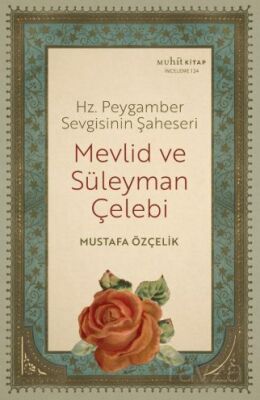 Hz. Peygamber Sevgisinin Şaheseri Mevlid ve Süleyman Çelebi - 1