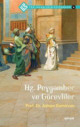 Hz. Peygamber ve Görevliler / Tüm İnsanların Peygamberi 4 - Beyan Yayınları