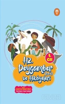 Hz. Peygamber ve Hikayeleri 1. Cilt - 1
