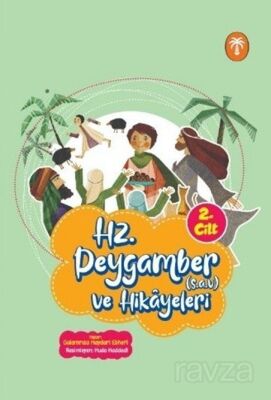 Hz. Peygamber ve Hikayeleri 2. Cilt - 1