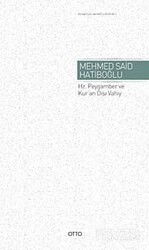 Hz. Peygamber ve Kur'an Dışı Vahiy (Gaybi Hadisler Meselesi)(Ciltli) - Otto Yayınları (Ankara)