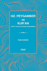 Hz. Peygamber ve Kur'an Vahiy, Tilavet ve Kıraat Bağlamında - İlahiyat Yayınları