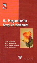 Hz. Peygamber'de Sevgi ve Merhamet - Diyanet Vakfı Yayınları