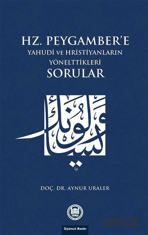Hz. Peygamber’e Yahudi ve Hristiyanlarin Yönelttikleri Sorular - M.Ü. İlahiyat Fak. Vakfı Yayınları