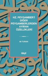 Hz. Peygamber'i Diğer Peygamberlerden Ayıran Özellikleri - İlahiyat Yayınları