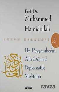 Hz. Peygamber'in Altı Orijinal Diplomatik Mektubu - Beyan Yayınları