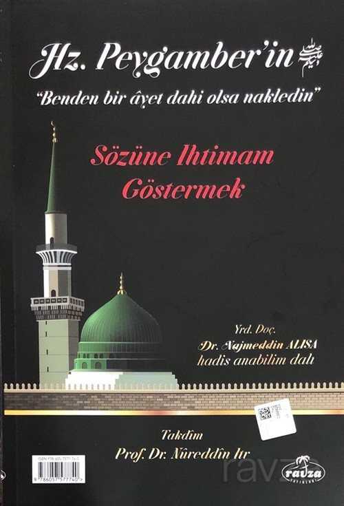 Hz. Peygamberin Benden Bir Ayet Dahi Olsa Nakledin Sözüne İhtimam Göstermek - Ravza Yayınları