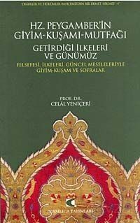 Hz. Peygamber'in Giyim-Kuşamı-Mutfağı Getirdiği İlkeleri ve Günümüz - 1
