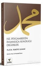 Hz. Peygamber'in İnsanlığa Sunduğu Değerler - Ark Kitapları