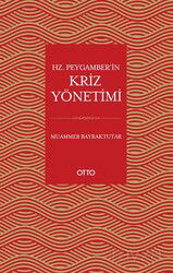 Hz. Peygamber'in Kriz Yönetimi - Otto Yayınları (Ankara)