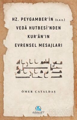 Hz. Peygamber'in (s.a.s.) Veda Hutbesi'nden Kur'an'ın Evrensel Mesajları - 1