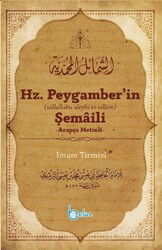 Hz. Peygamber'in Şemaili (Arapça Metinli) - Beka Yayınları