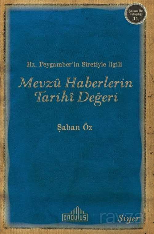 Hz. Peygamberin Siretiyle İlgili Mevzu Haberlerin Tarihi Değeri - Endülüs