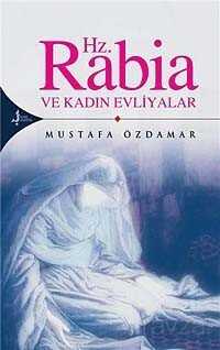 Hz. Rabia ve Kadın Evliyalar - Kırk Kandil