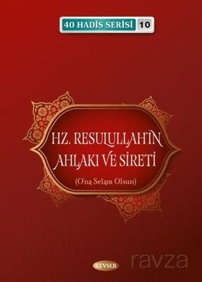 Hz. Resulullahın Ahlakı ve Sireti / 40 Hadis Serisi 10 - 1