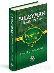 Hz. Süleyman - Hz. İlyas - Hz. Elyesa (Ciltli) - Bahar Yayınları