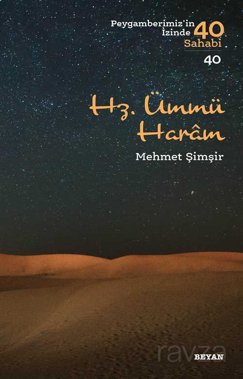 Hz. Ümmü Haram / Peygamberimizin İzinde 40 Sahabi 40 - Beyan Yayınları