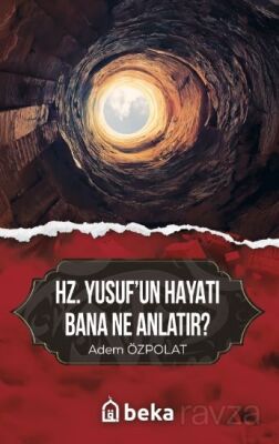 Hz. Yusufun as Hayatı Bana Ne Anlatır - 1