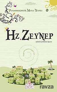 Hz. Zeynep / Peygamberimizin Mutlu Yuvası-4 - Nesil Çocuk Yayınları