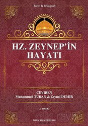Hz. Zeynep'in Hayatı - İmam Rıza Dergahı Yayınları