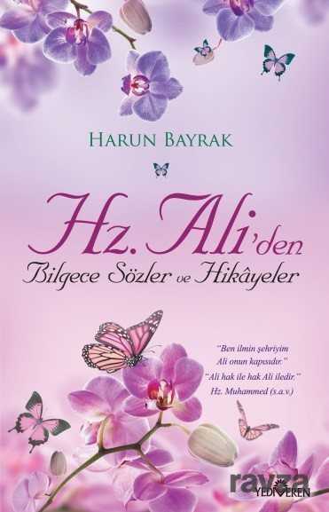 Hz.Ali'den Bilgece Sözler ve Hikayeler - Yediveren Yayınları