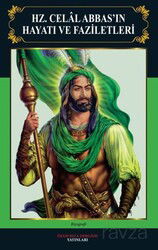 Hz.Celal Abbas'ın Hayatı ve Faziletleri - İmam Rıza Dergahı Yayınları