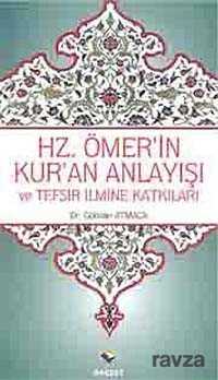 Hz.Ömer'in Kur'an Anlayışı ve Tefsir İlmine Katkıları - Rağbet Yayınları