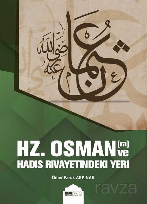 Hz.Osman (r.a) ve Hadis Rivayetindeki Yeri - 1