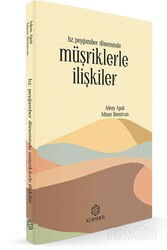 Hz.Peygamber Döneminde Müşriklerle İlişkiler - Kuramer / Kuran Araştırmaları Merkezi