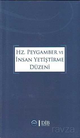 Hz.Peygamber ve Insan Yetistirme Düzeni - Diyanet İşleri Başkanlığı
