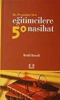 Hz.Peygamberden Eğitimcilere 50 Nasihat - İlke Yayıncılık