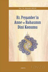 Hz.Peygamberin Anne ve Babasının Dini Konumu - Araştırma Yayınları (Ankara)