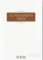 Hz.Peygamber'in İzinde - Diyanet İşleri Başkanlığı