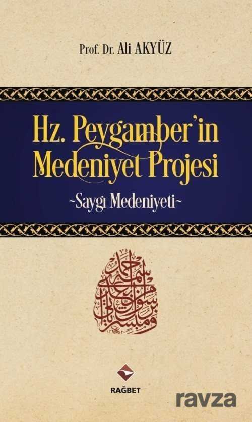 Hz.Peygamber'in Medeniyet Projesi - 1