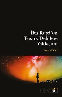 I?bn Rüşd'ün Teistik Delillere Yaklaşımı - 1