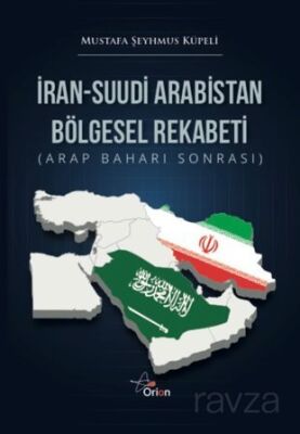 I?ran-Suudı? Arabı?stan Bölgesel Rekabetı? (Arap Baharı Sonrası) - 1