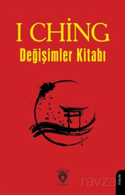 I Ching ya da Değişimler Kitabı - 1