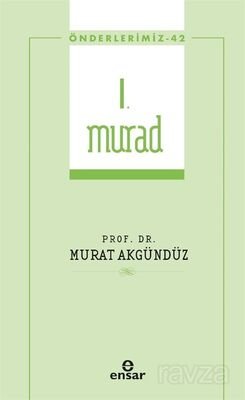 I. Murad / Önderlerimiz 42 - 1