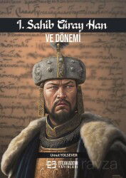 I. Sahib Giray Han ve Dönemi - Efe Akademi Yayınları
