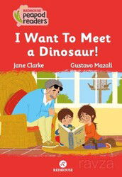 I Want To Meet A Dınosaur! - RedHouse Kidz Yayınları