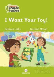 I Want Your Toy! - RedHouse Kidz Yayınları