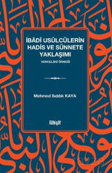 İbadî Usûlcülerin Hadis ve Sünnete Yaklaşımı - İlahiyat Yayınları