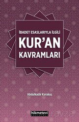 İbadet Esaslarıyla İlgili Kur'an Kavramları - Hikmetevi Yayınları
